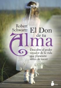 Libro: El Don de tu Alma - Robert Schwartz